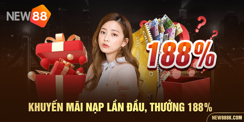 Khuyến mãi nạp lần đầu thưởng 188%