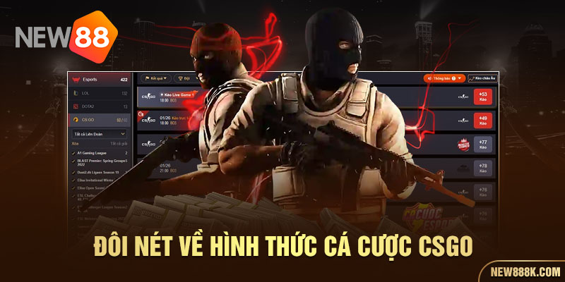 Đôi nét về hình thức cá cược CSGO