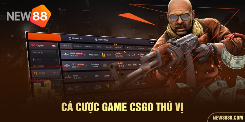 Cá cược game CSGO thú vị