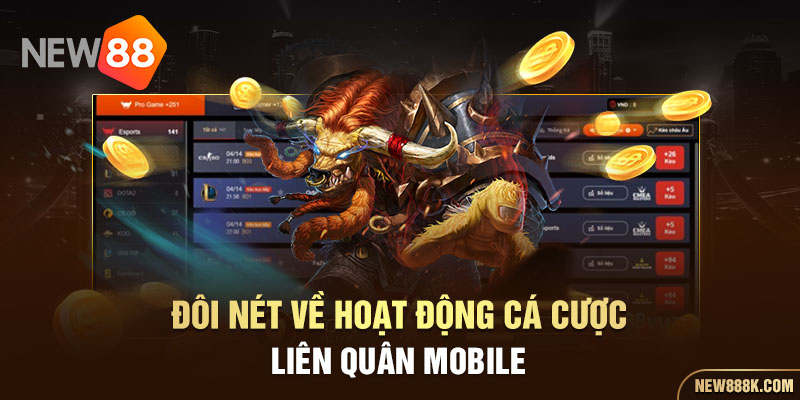 Đôi nét về hoạt động cá cược Liên quân mobile