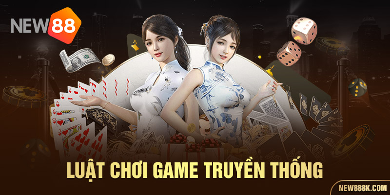 Luật chơi game truyền thống