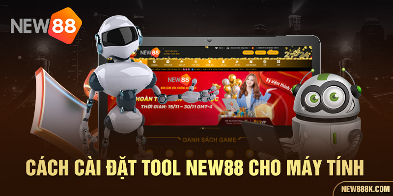 Cách cài đặt Tool New88 cho máy tính