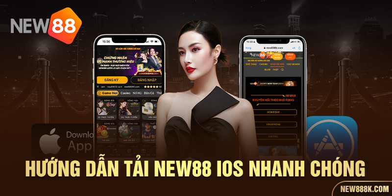 Hướng dẫn tải New88 iOS nhanh chóng