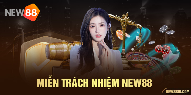 miễn trách nhiệm new88