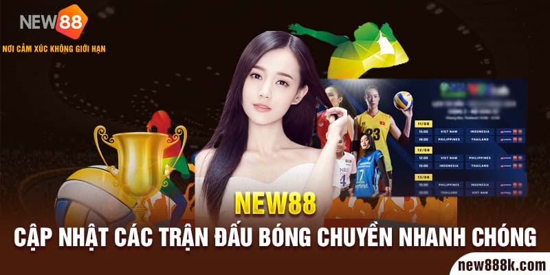 New88 cập nhật các trận đấu bóng chuyền nhanh chóng