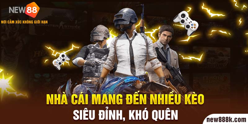 Nhà cái mang đến nhiều kèo siêu đỉnh, khó quên